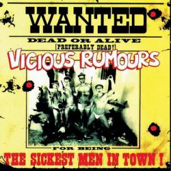 Vicious Rumours : The Sickest Men in Town